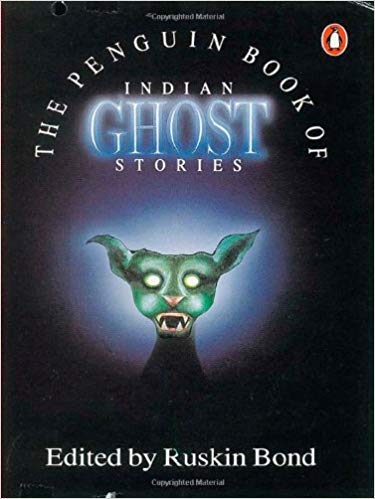 Ruskin Bond The Penguin Book of Indian Ghost Stories